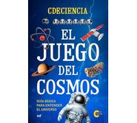 El juego del cosmos: Guía básica para entender el universo (4You2)