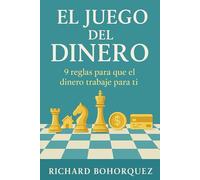 El Juego del Dinero: 9 Reglas para que el dinero trabaje para ti