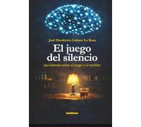 EL JUEGO DEL SILENCIO: Una historia sobre el juego y el cerebro