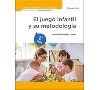 El juego infantil y su metodología 2.ª edición 2023 (SIN COLECCION) (Servicios Socioculturales y a la Comunidad)