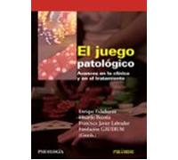 El Juego Patologico: Avances En La Clinica Y En El Tratamiento