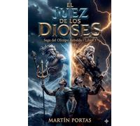 El Juez de Los Dioses: 3 (Saga El Olimpo Rebelde)
