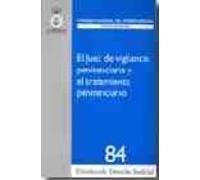 El Juez De Vigilancia Penitenciaria Y El Tratamiento Penitenciari O