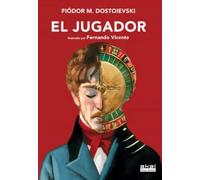 El jugador | Fiodor Mijaïlovich Dostoievski, Fernando Vicente, Sergio Hernández Ranera