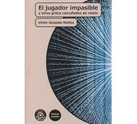 El jugador impasible y otros gritos camuflados de relato (Módulo Bolsillo)