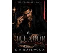 EL JUGADOR: Una novela corta de dark romance, mafia rusa, casino y apuestas (LOS INTOCABLES DE LA BRATVA)
