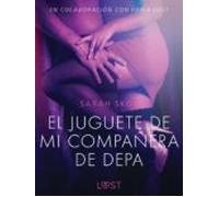 El Juguete De Mi Compañera De Depa - Relato Erótico (ebook)
