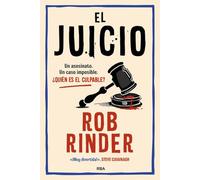 El juicio. Rob Rinder: Un asesinato. Un caso imposible. ¿Quién es el culpable? (Serie Negra)