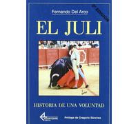 El Juli. Historia de una voluntad