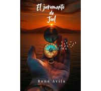 El Juramento de Joel: Una historia sobre Promesas, Propósito de Vida y el Valor de Elegirse a uno mismo
