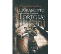 El Juramento De Tortosa: La Leyenda De La Orden Del Hacha
