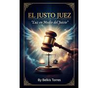 El Justo Juez: Luz en Medio del Juicio