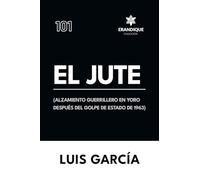 El Jute: (Alzamiento guerrillero en Yoro después del golpe de estado de 1963)