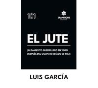 El Jute: (Alzamiento guerrillero en Yoro después del golpe de estado de 1963)