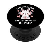 El K-Pop no te escucho, Estoy Escuchando KPOP Kawaii PopSockets PopGrip Adhesivo