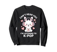 El K-Pop no te escucho, Estoy Escuchando KPOP Kawaii Sudadera