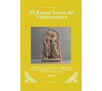 El Kama Sutra de Vatsayayana Spanish Version of The Kama Sutra of Vatsyayana