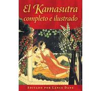 El kamasutra completo e ilustrado.