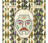 El Kanka - De Pana Y Rubi