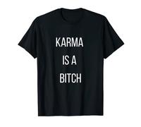 El karma es una perra Camiseta