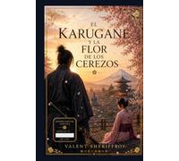 El Karugane y la flor de los cerezos