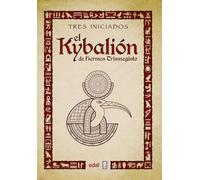 EL KYBALIÓN DE HERMES TRIMEGISTO (Tabla de esmeralda)