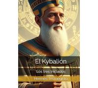 El Kybalión: Los tres Iniciados