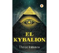 El Kybalion (Spanish edition)