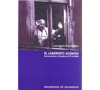 El laberinto alemán : democracias y dictaduras (1918-2000)