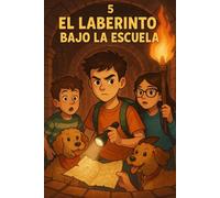 El Laberinto Bajo la Escuela (Misterios de Villa Esperanza)
