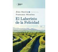 El laberinto de la felicidad | Álex Rovira, Francesc Miralles