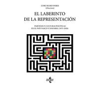 El laberinto de la representación: Partidos y culturas políticas en el País Vasco y Navarra (1875-2020) (Ciencia Política - Semilla y Surco - Serie de Ciencia Política)