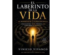EL LABERINTO DE LA VIDA: El despertar de la supraconciencia