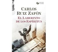 El Laberinto de los Espíritus (El Cementerio de los Libros Olvidados 4) | Carlos Ruiz Zafón