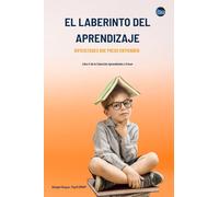El Laberinto del Aprendizaje: Dificultades que Pocos Entienden (Aprendiendo a Crecer)