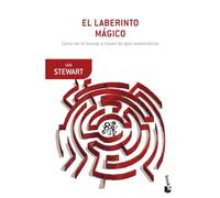 El laberinto mágico: Cómo ver el mundo a través de ojos matemáticos (Booket Ciencia)