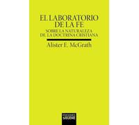 El laboratorio de la fe: Sobre la naturaleza de la doctrina cristiana: 230 (Verdad e Imagen)