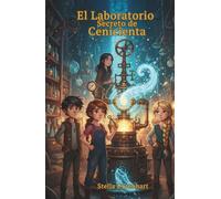 El Laboratorio Secreto de Cenicienta: Rompe Cuentos Libro 2