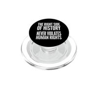 El Lado Correcto de la Historia Nunca Viola los Derechos Humanos PopSockets PopGrip para MagSafe