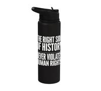 El lado correcto de la historia nunca viola los derechos humanos Stainless Steel Insulated Water Bottle