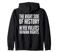 El Lado Correcto de la Historia Nunca Viola los Derechos Humanos Sudadera con Capucha