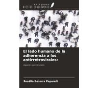 El lado humano de la adherencia a los antirretrovirales:: Aspectos psicosociales