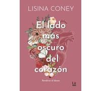 El lado más oscuro del corazón (Lit - New Adult)