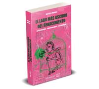 EL LADO MAS OSCURO DEL RENACIMIENTO