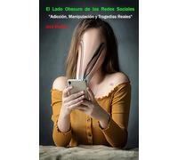 El Lado Obscuro de las Redes Sociales: Adicción, Manipulación y Tragedias Reales