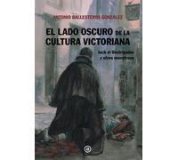 El lado oscuro de la cultura victoriana: Jack el Destripador y otros monstruos