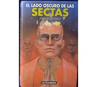EL LADO OSCURO DE LAS SECTAS (EL RETORNO DEL BECERRO DE ORO). 1ª edición.