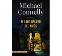 el lado oscuro del adios (serie harry bosch 21)