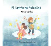 El Ladrón de Estrellas (Libros infantiles 3-8 años: emociones, sentimientos, valores y hábitos)