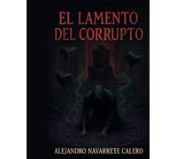 El lamento del corrupto